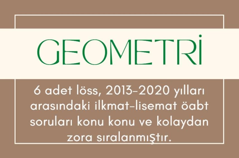 EUCLID VE ANALİTİK GEOMETRİ(2013'den 2020'ye ilk-lise mat öabt konu konu ayrılmış)